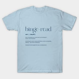 Binge read bookish for book lovers T-Shirt